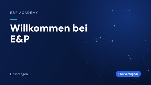 Willkommen bei E&P Academy